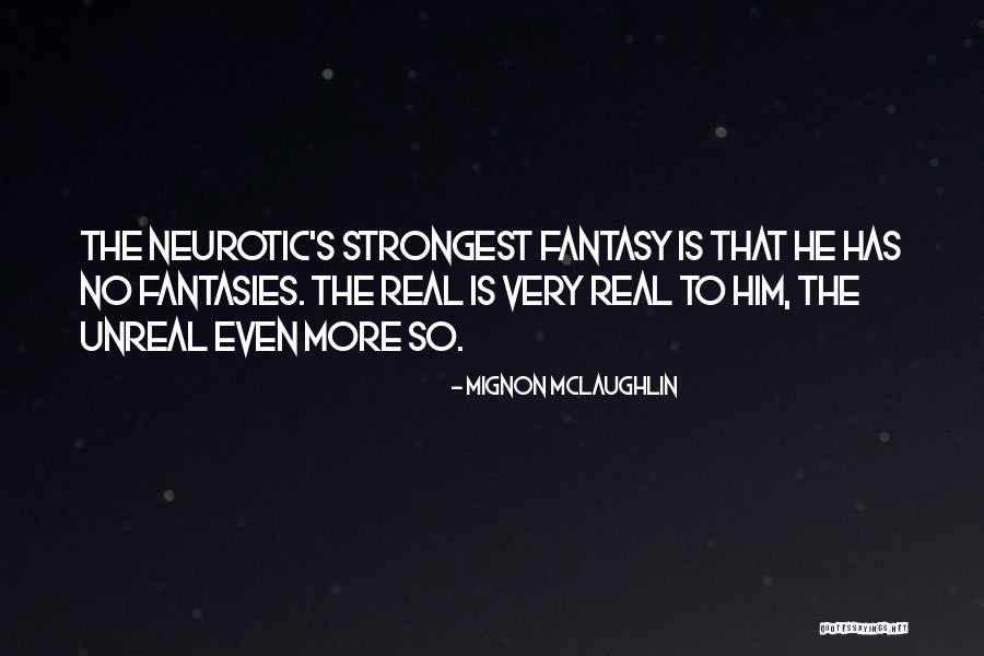 Paraskevi 13 Quotes By Mignon McLaughlin Paraskevi 13 Quotes By Mignon McLaughlin