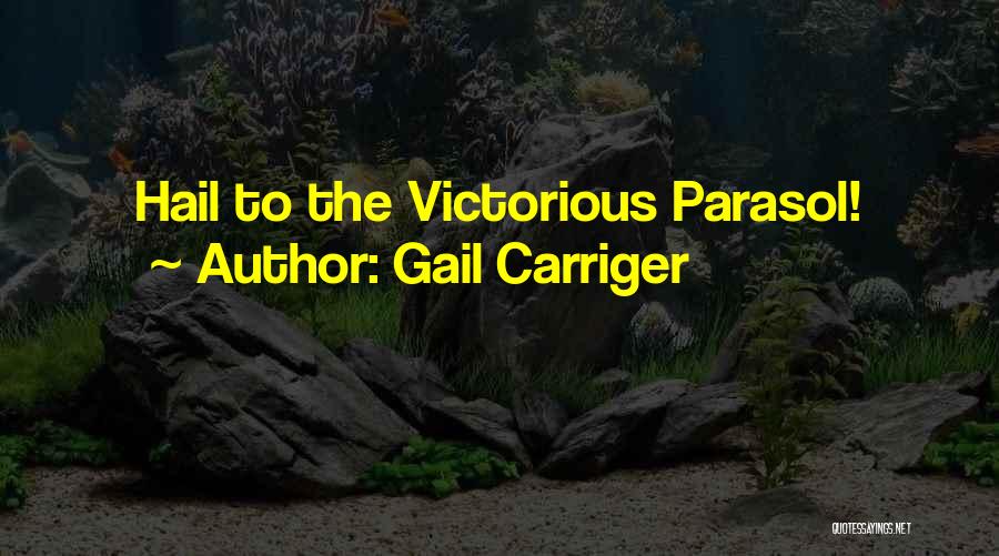 Parasol Quotes By Gail Carriger