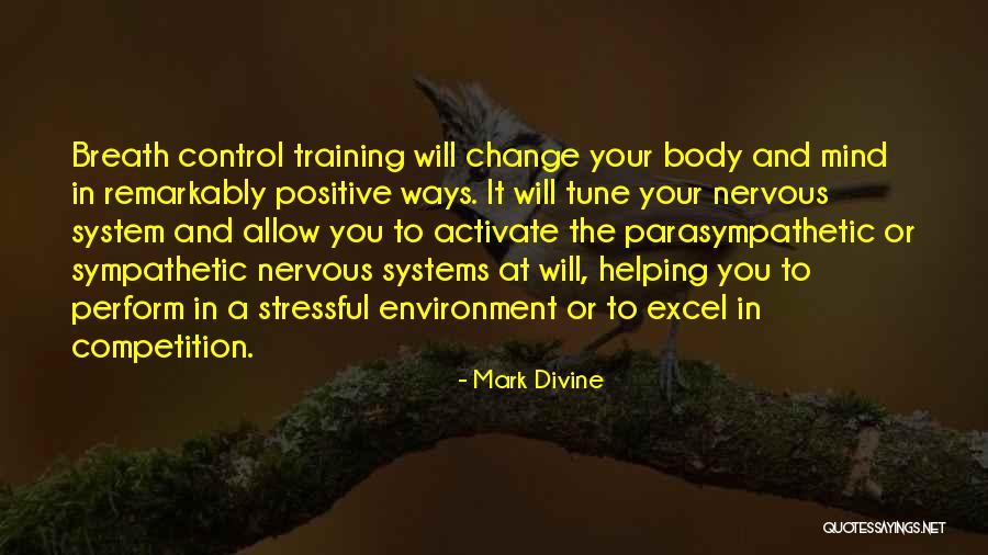 Parasympathetic Nervous System Quotes By Mark Divine Parasympathetic Nervous System Quotes By Mark Divine
