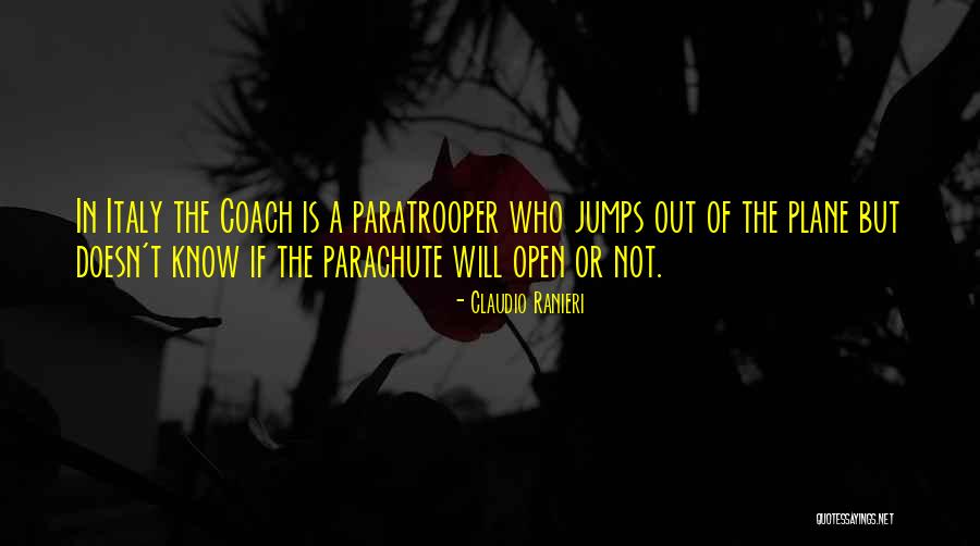 Paratrooper Quotes By Claudio Ranieri