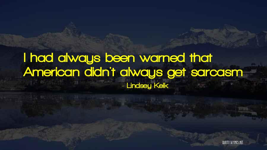 Paravani Drveni Quotes By Lindsey Kelk Paravani Drveni Quotes By Lindsey Kelk