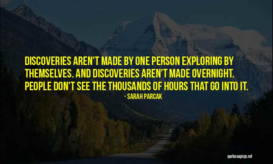 Parcak Sarah Quotes By Sarah Parcak Parcak Sarah Quotes By Sarah Parcak