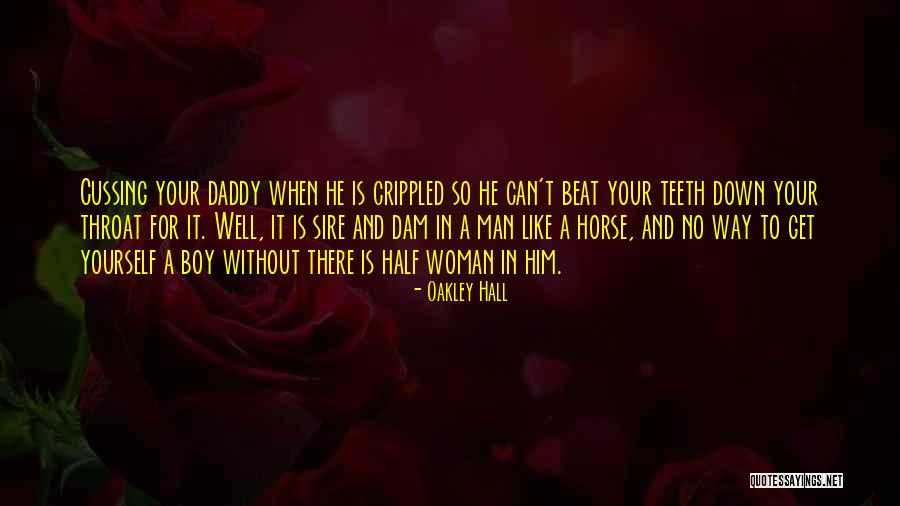 Parcasians Quotes By Oakley Hall Parcasians Quotes By Oakley Hall