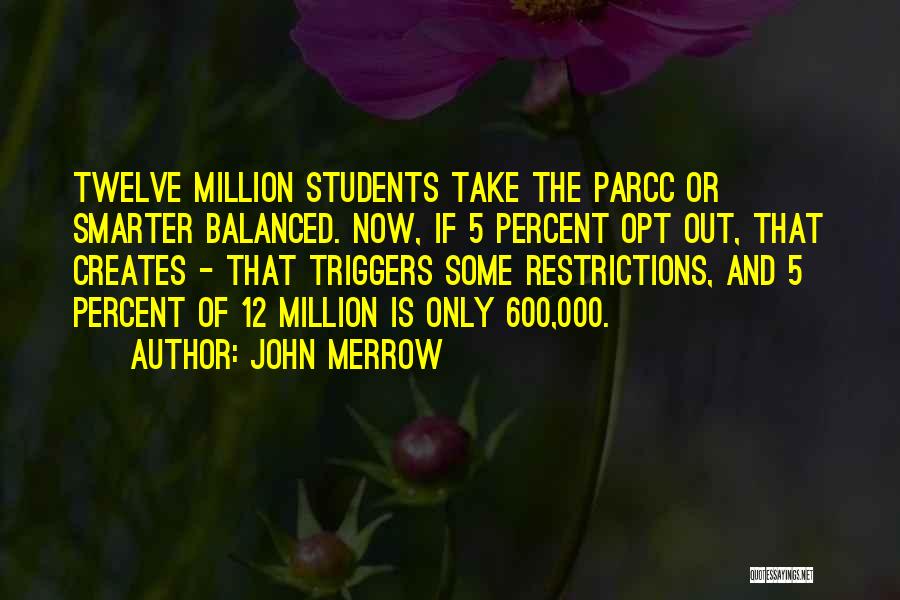 Parcc Quotes By John Merrow