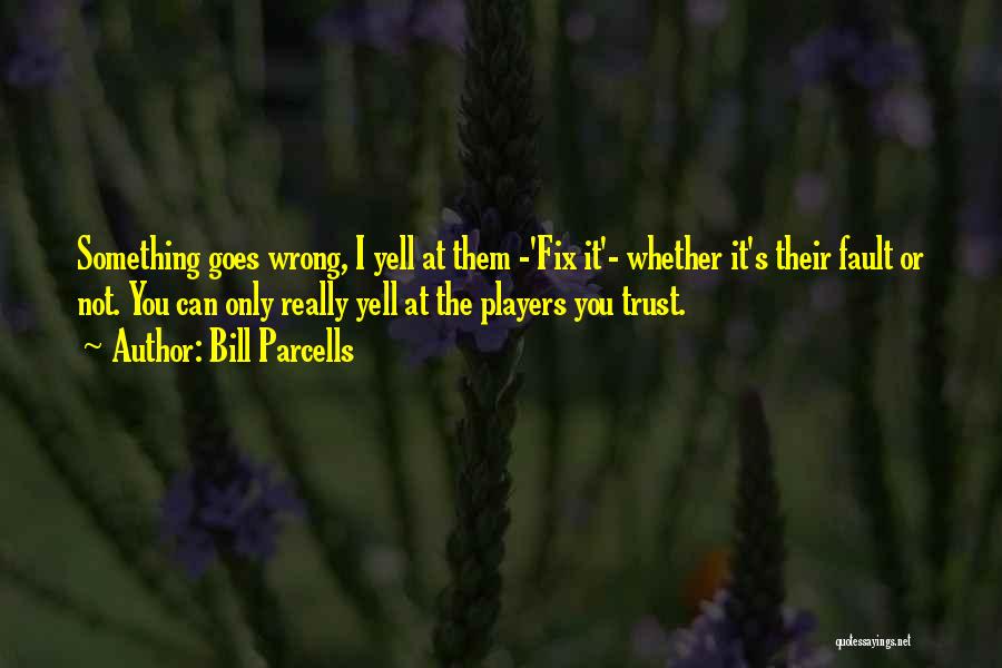 Parcells Quotes By Bill Parcells