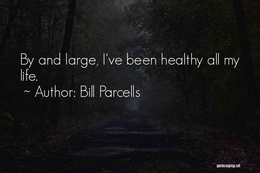 Parcells Quotes By Bill Parcells