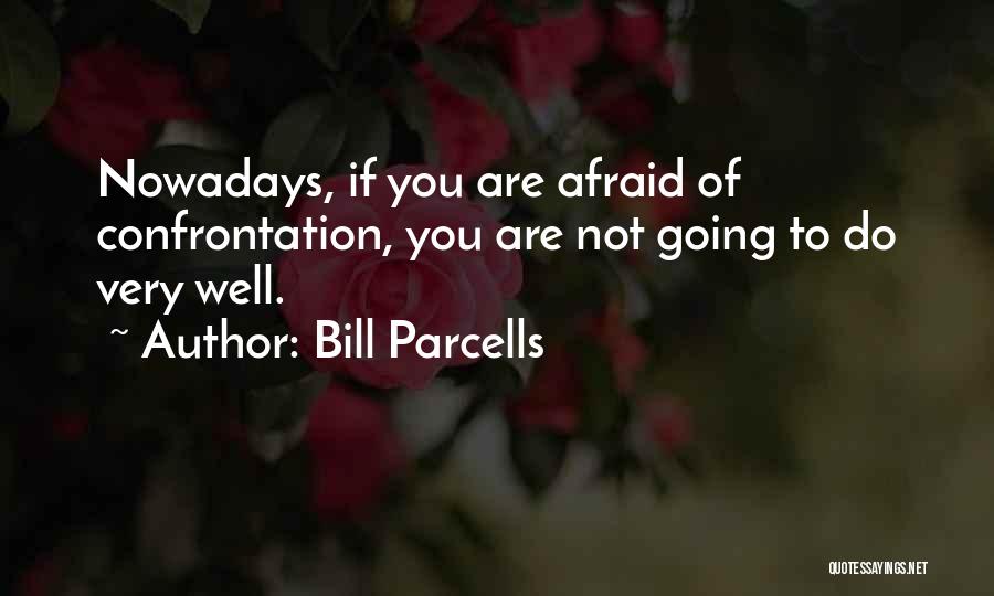 Parcells Quotes By Bill Parcells