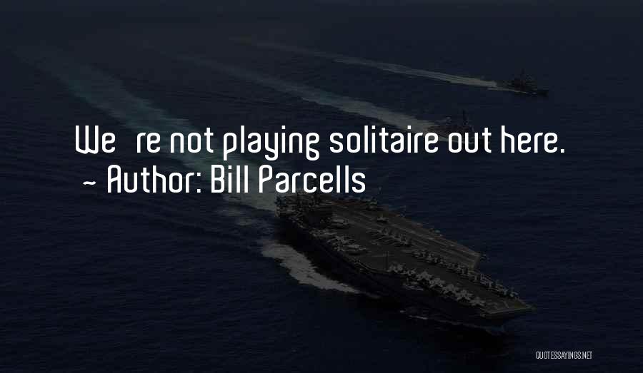 Parcells Quotes By Bill Parcells