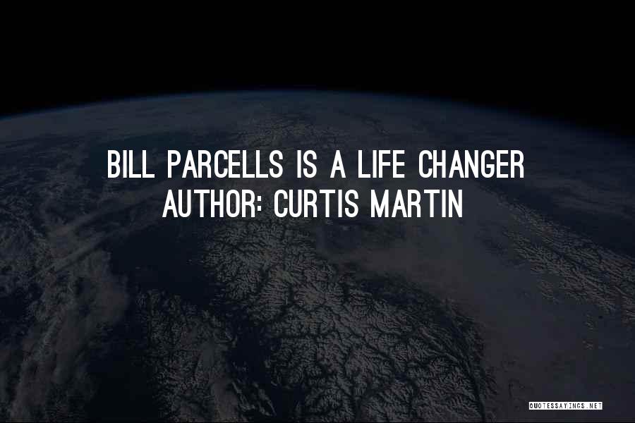 Parcells Quotes By Curtis Martin
