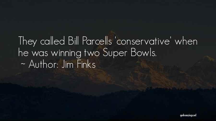 Parcells Quotes By Jim Finks