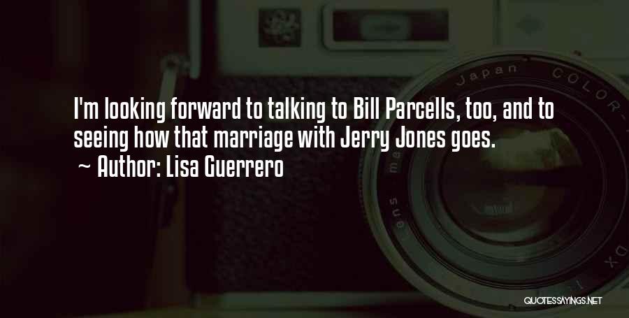 Parcells Quotes By Lisa Guerrero