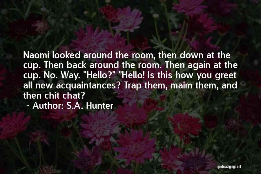 Parchita Quotes By S.A. Hunter