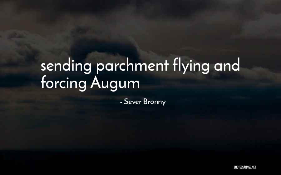Parchment Quotes By Sever Bronny Parchment Quotes By Sever Bronny