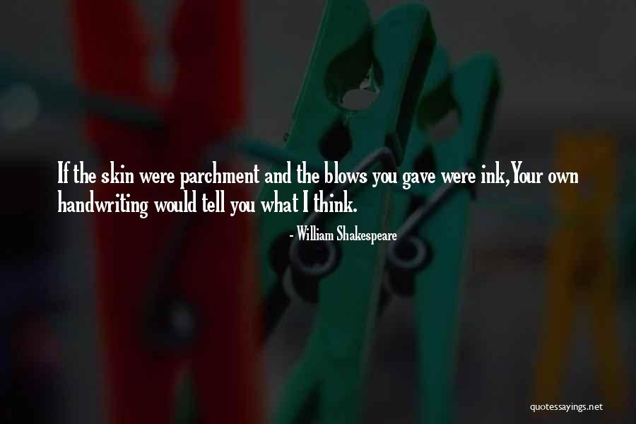 Parchment Quotes By William Shakespeare Parchment Quotes By William Shakespeare