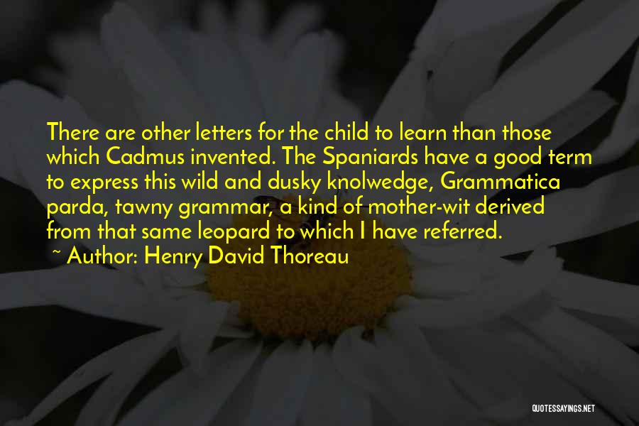 Parda Quotes By Henry David Thoreau