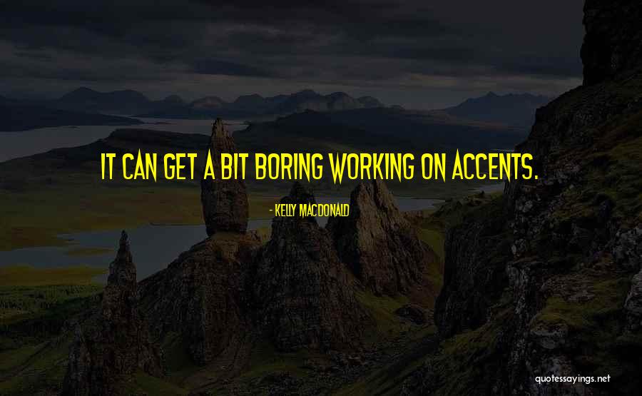 Pardaillan Lovag Quotes By Kelly Macdonald Pardaillan Lovag Quotes By Kelly Macdonald