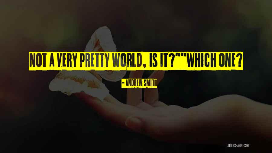 Pardonnez Moi Quotes By Andrew Smith