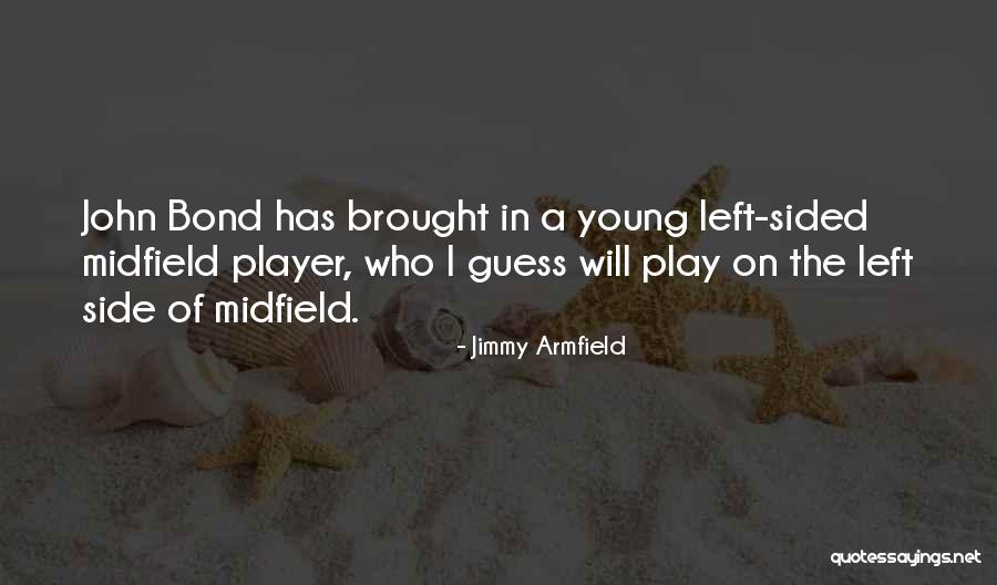 Pardy Quotes By Jimmy Armfield Pardy Quotes By Jimmy Armfield
