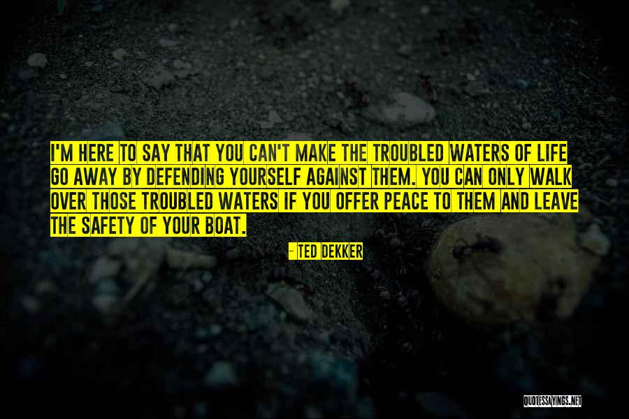 Parede Branca Quotes By Ted Dekker Parede Branca Quotes By Ted Dekker