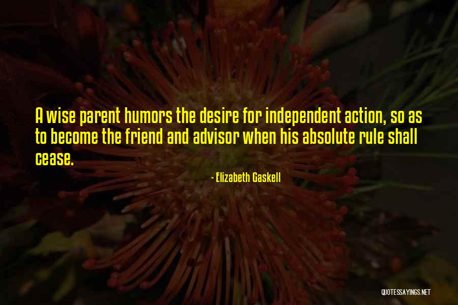 Parent Advice Quotes By Elizabeth Gaskell Parent Advice Quotes By Elizabeth Gaskell