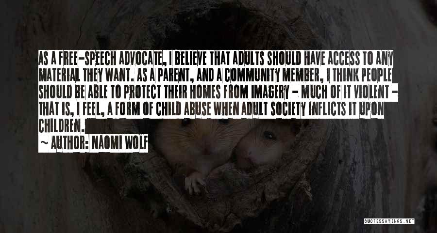 Parent Advocate Quotes By Naomi Wolf
