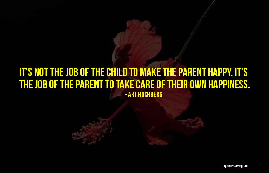 Parent Child Inspirational Quotes By Art Hochberg Parent Child Inspirational Quotes By Art Hochberg