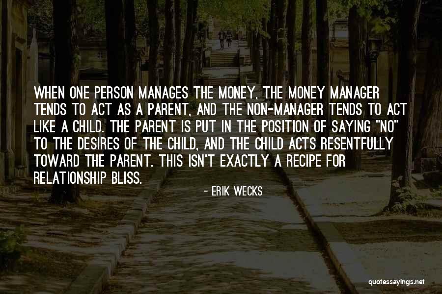 Parent Child Relationship Quotes By Erik Wecks Parent Child Relationship Quotes By Erik Wecks