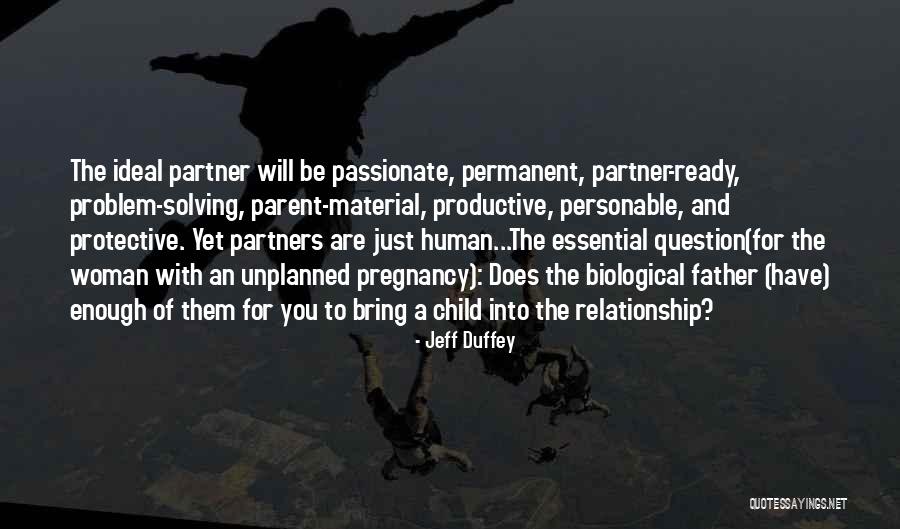 Parent Child Relationship Quotes By Jeff Duffey Parent Child Relationship Quotes By Jeff Duffey