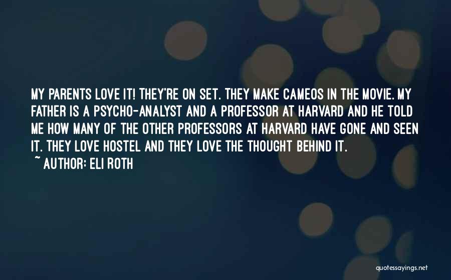 Parent Love Quotes By Eli Roth