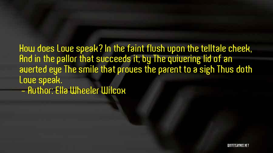 Parent Love Quotes By Ella Wheeler Wilcox