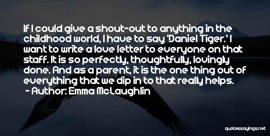 Parent Love Quotes By Emma McLaughlin