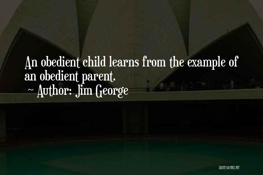 Parent Love Quotes By Jim George