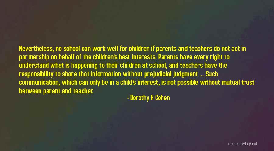 Parent School Partnership Quotes By Dorothy H Cohen