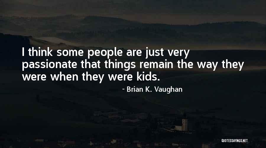 Parent Teacher Organization Quotes By Brian K. Vaughan Parent Teacher Organization Quotes By Brian K. Vaughan