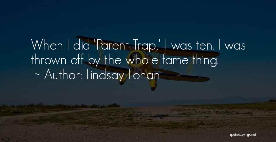 Parent Trap Lindsay Lohan Quotes By Lindsay Lohan