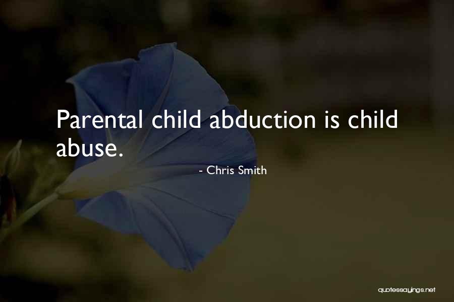 Parental Abduction Quotes By Chris Smith Parental Abduction Quotes By Chris Smith