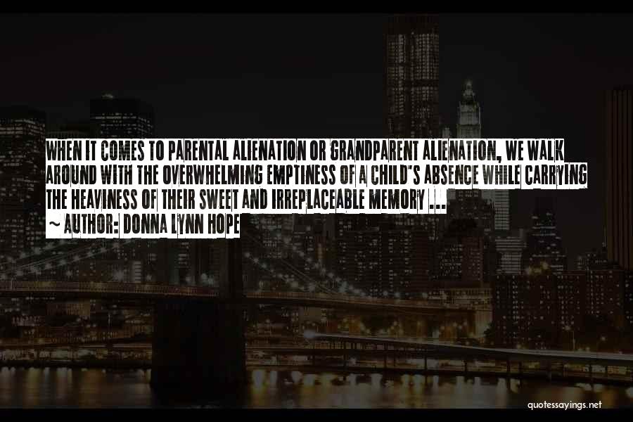 Parental Alienation Quotes By Donna Lynn Hope