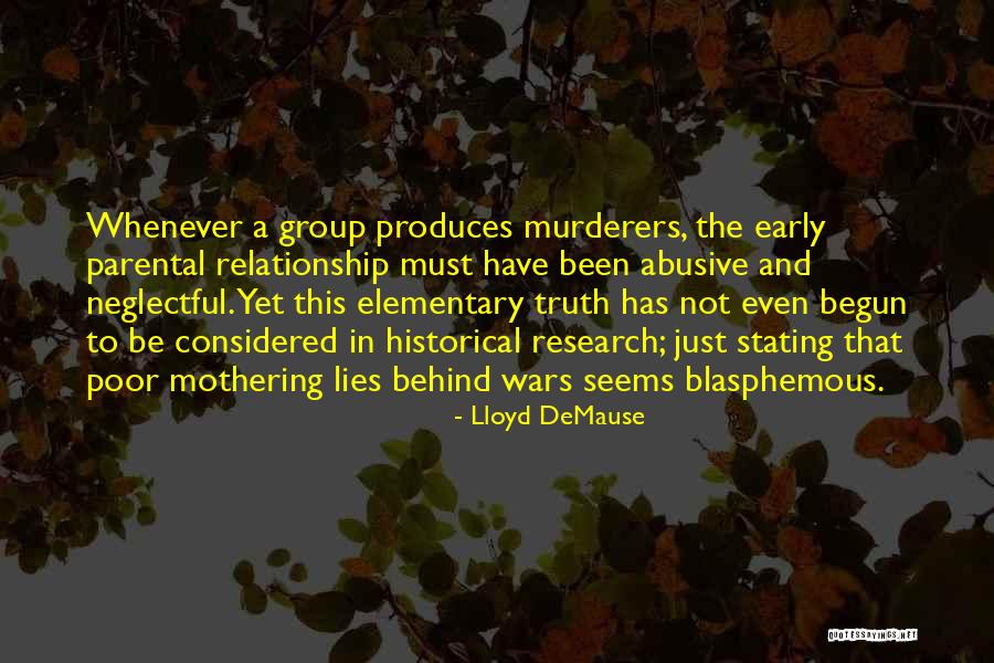 Parental Betrayal Quotes By Lloyd DeMause Parental Betrayal Quotes By Lloyd DeMause