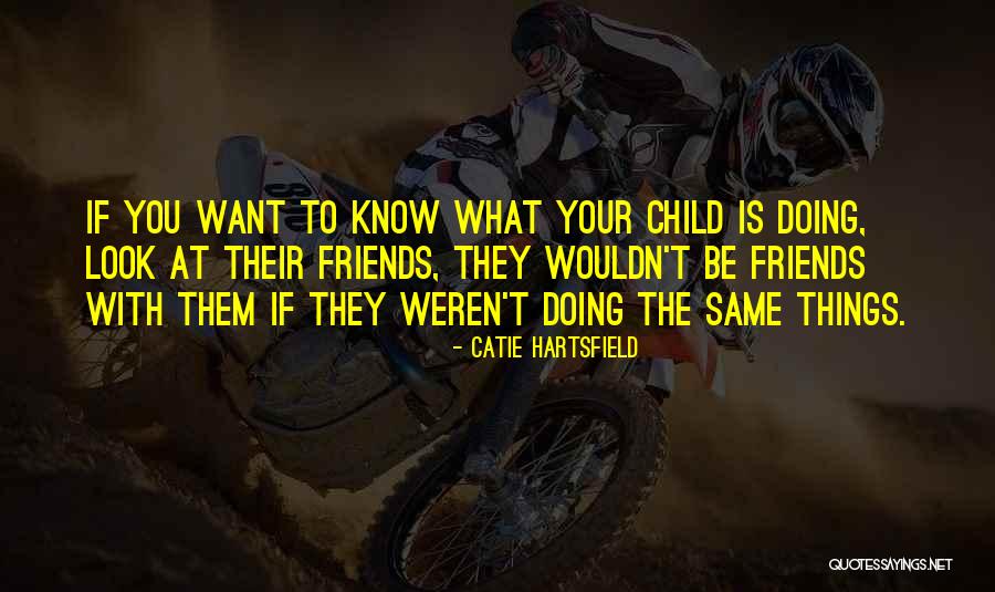 Parental Quotes By Catie Hartsfield Parental Quotes By Catie Hartsfield