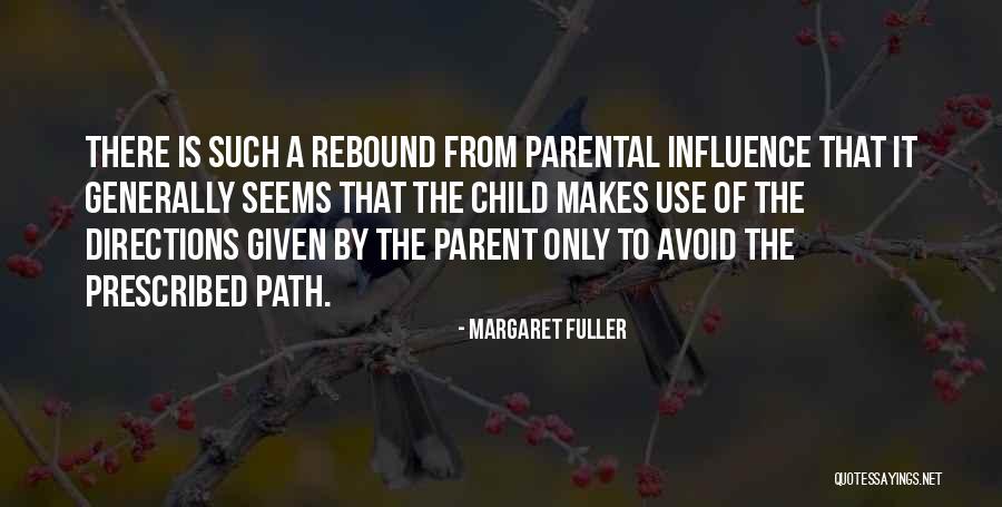 Parental Quotes By Margaret Fuller Parental Quotes By Margaret Fuller