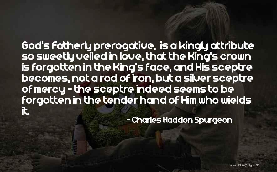 Parenthood And Love Quotes By Charles Haddon Spurgeon Parenthood And Love Quotes By Charles Haddon Spurgeon