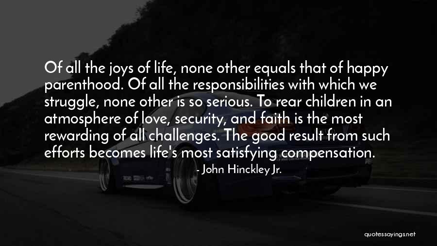 Parenthood And Love Quotes By John Hinckley Jr. Parenthood And Love Quotes By John Hinckley Jr.