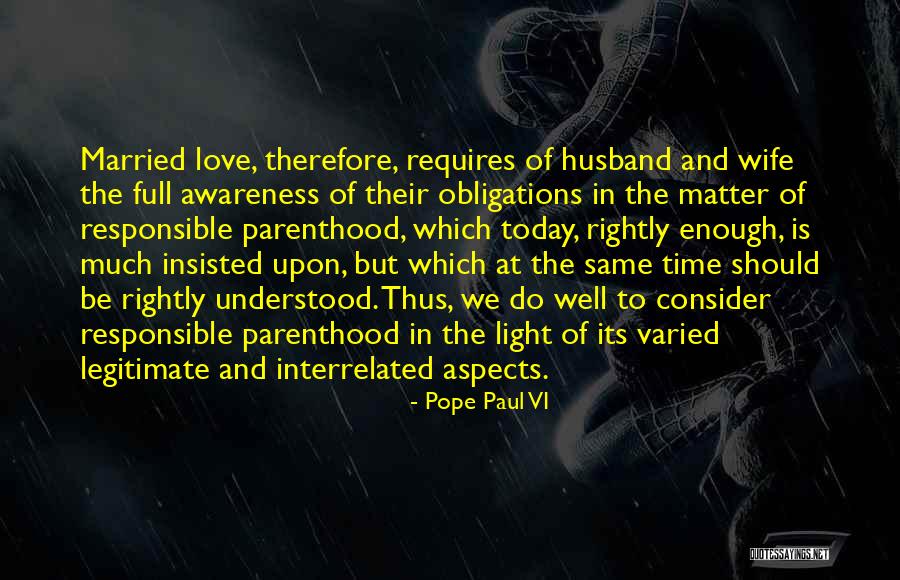 Parenthood And Love Quotes By Pope Paul VI Parenthood And Love Quotes By Pope Paul VI