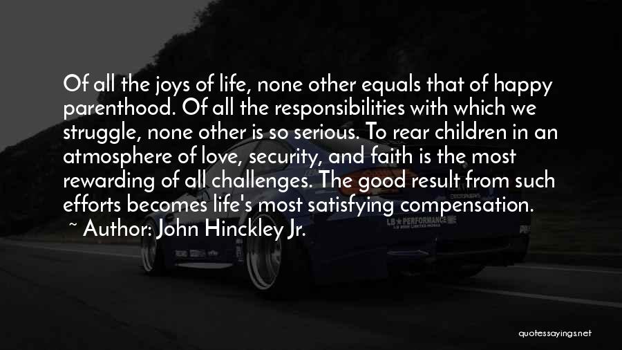 Parenthood Responsibilities Quotes By John Hinckley Jr.
