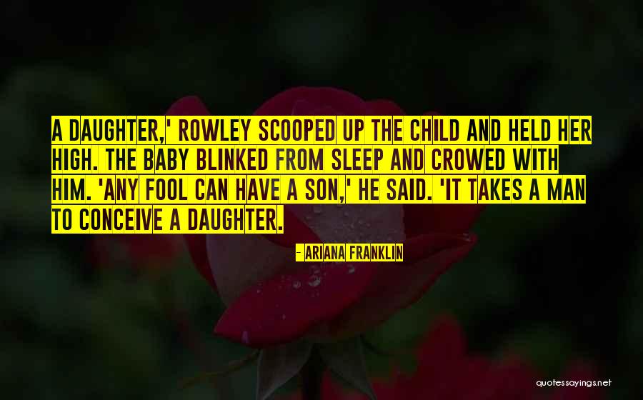 Parenting A Son Quotes By Ariana Franklin Parenting A Son Quotes By Ariana Franklin