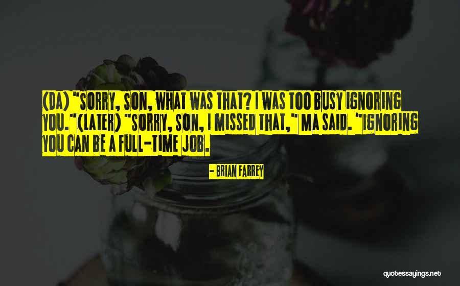 Parenting A Son Quotes By Brian Farrey Parenting A Son Quotes By Brian Farrey