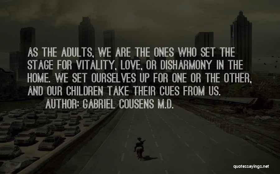 Parenting Adults Quotes By Gabriel Cousens M.D.