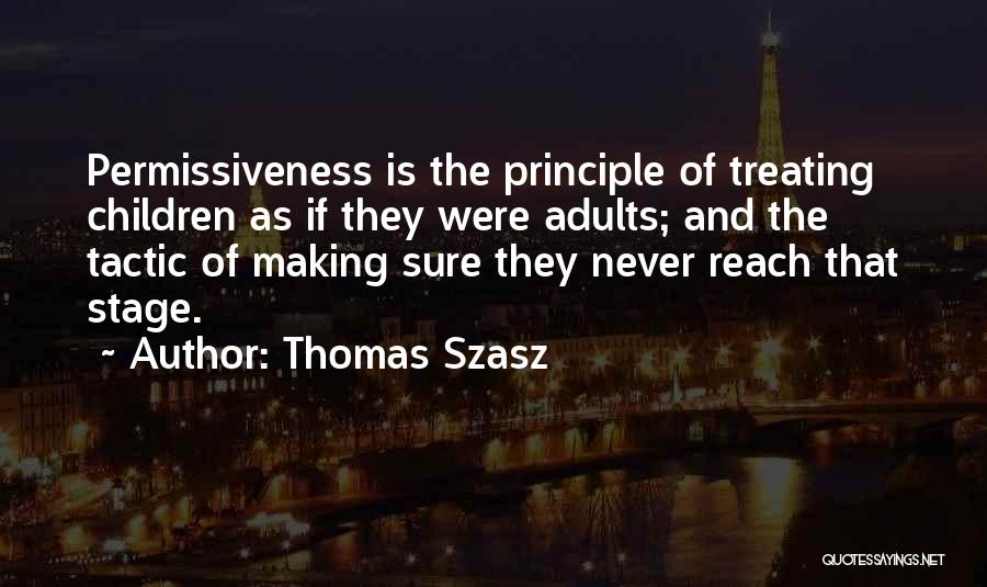 Parenting Adults Quotes By Thomas Szasz