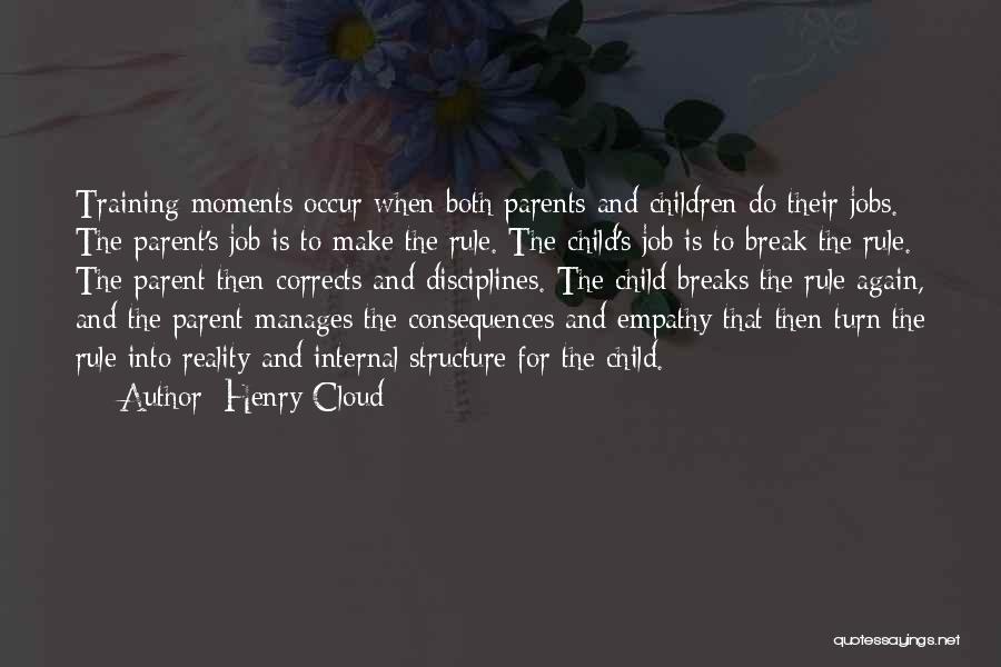 Parenting And Discipline Quotes By Henry Cloud
