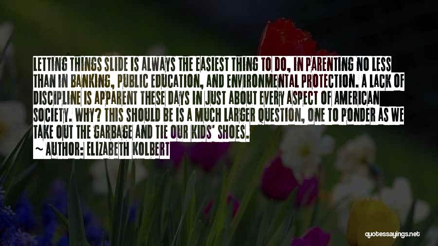 Parenting And Education Quotes By Elizabeth Kolbert